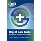 EMRA Urgent Care Guide: Management and Disposition Decisions, 1st edition